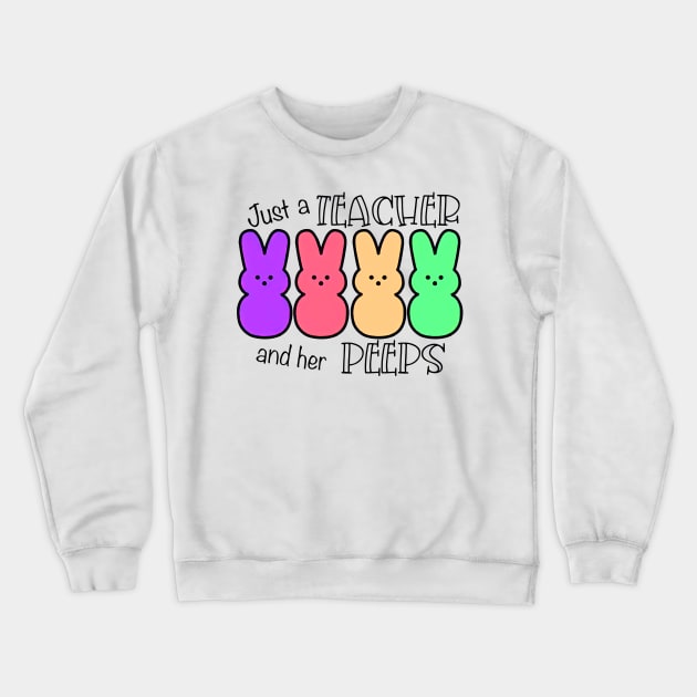 Just a Teacher And Her Peeps Crewneck Sweatshirt by lockard dots